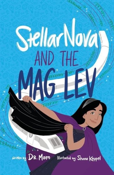 Cover for Mom · StellarNova and the Mag Lev (Taschenbuch) (2018)