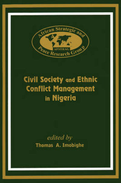 Cover for Thomas a Imobighe · Civil Society and Ethnic Conflict Management in Nigeria (Paperback Book) (2002)