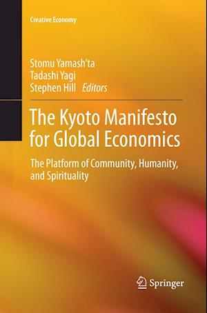 Cover for The Kyoto Manifesto for Global Economics: The Platform of Community, Humanity, and Spirituality - Creative Economy (Paperback Book) [Softcover reprint of the original 1st ed. 2018 edition] (2018)