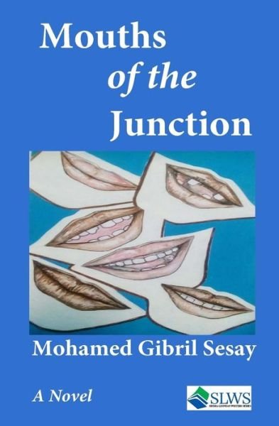 Cover for Mohamed Gibril Sesay · The Mouths of the Junction (Paperback Book) (2017)