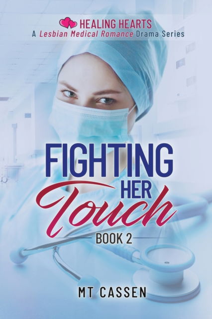 Cover for M T Cassen · Fighting Her Touch - Healing Hearts (Paperback Bog) (2022)