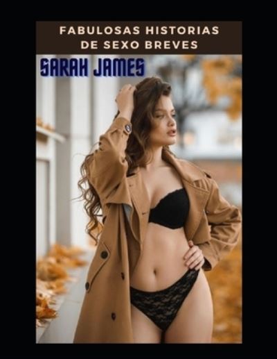 Cover for Sarah James · Fabulosas historias de sexo breves (Paperback Book) (2022)