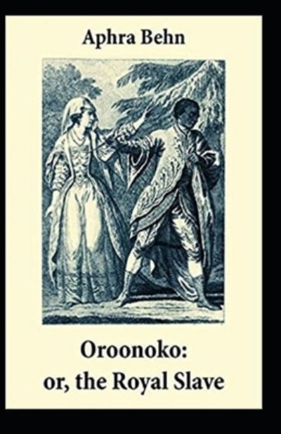 Cover for Aphra Behn · Oroonoko: or, the Royal Slave Annotated (Pocketbok) (2021)