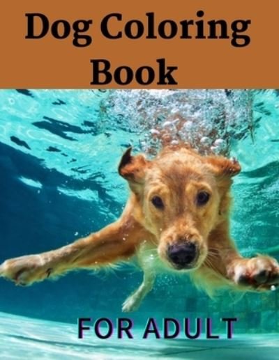 Cover for Sajib Publishig · Dog Coloring Book For Adult (Paperback Bog) (2021)