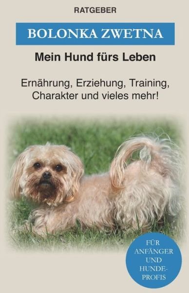 Bolonka Zwetna - Mein Hund Fürs Leben Ratgeber - Books - Independently Published - 9798564337847 - November 13, 2020