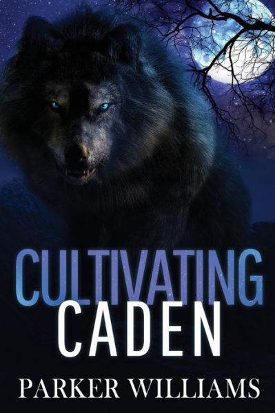 Cover for Parker Williams · Cultivating Caden (Paperback Book) (2020)