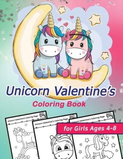 Unicorn Valentine's Coloring Book for Girls Ages 4-8 - Trust - Bøger - Independently Published - 9798598998847 - 23. januar 2021