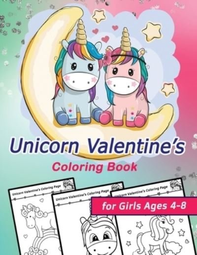 Unicorn Valentine's Coloring Book for Girls Ages 4-8 - Trust - Bøker - Independently Published - 9798598998847 - 23. januar 2021