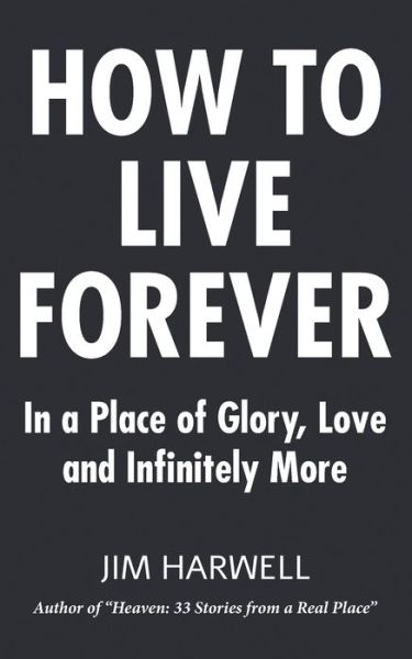 Cover for Jim Harwell · How to Live Forever (Paperback Book) (2020)