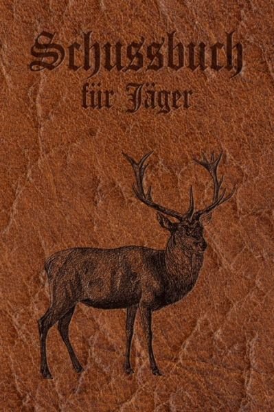 Cover for Bjoern Meyer · Schussbuch fur Jager (Taschenbuch) (2020)
