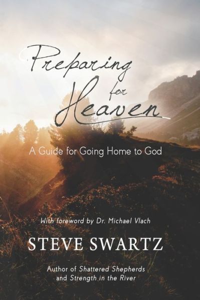 Cover for Steve Swartz · Preparing for Heaven (Paperback Book) (2020)