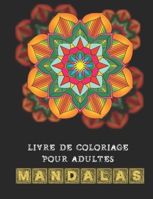 Cover for Monde Coloré · Livre de coloriage pour adultes Mandalas (Paperback Book) (2020)