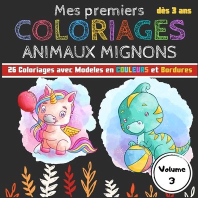 Cover for Les Cahiers de Vittoria · Mes premiers Coloriages Animaux Mignons - Volumes 3 (Paperback Book) (2020)