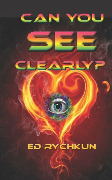 Can You SEE Clearly? - Ed Rychkun - Książki - Independently Published - 9798668387847 - 22 lipca 2020