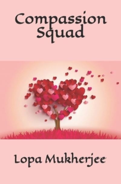 Cover for Mukherjee Lopa Mukherjee · Compassion Squad (Paperback Book) (2020)