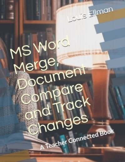 Cover for Louis Ellman · MS Word Merge, Document Compare and Track Changes (Paperback Bog) (2020)