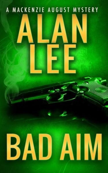 Cover for Alan Lee · Bad Aim (Paperback Book) (2020)