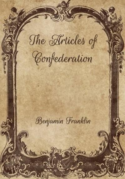Cover for Benjamin Franklin · The Articles of Confederation (Pocketbok) (2021)