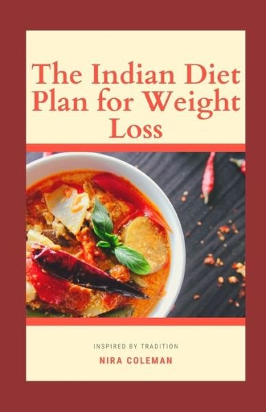 Cover for Nira Coleman · The Indian Diet Plan for Weight Loss (Pocketbok) (2021)