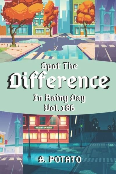 Cover for B Potato · Spot the Difference In Rainy Day Vol.186 (Paperback Book) (2021)