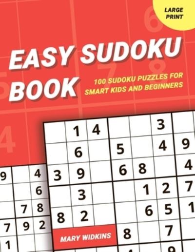 mary widkins easy sudoku book 100 sudoku puzzles for smart kids and beginners large print sudoku activity book the large classic sudoku puzzles paperback book large type large print edition 2021