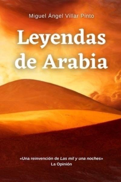 Cover for Miguel Angel Villar Pinto · Leyendas de Arabia - Cuentos Maravillosos (Paperback Bog) (2021)