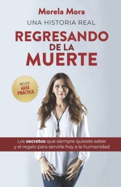 Cover for Morela Mora · Regresando de la Muerte: Un Regalo Para La Humanidad (Paperback Book) (2021)