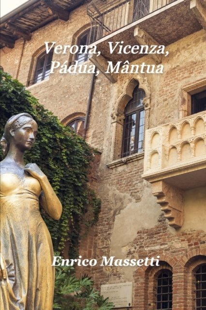 Cover for Enrico Massetti · Verona, Vicenza, Padua, Mantua (Paperback Bog) (2022)