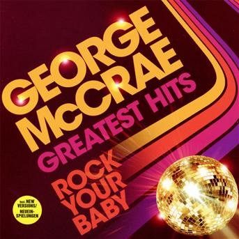 Rock Your Baby Greatest Hits - George Mccrae - Musikk - ZYX - 0090204645848 - 9. juli 2013