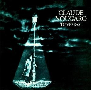 Tu Verras - Claude Nougaro - Musik - UNIVERSAL - 0600753144848 - 22. September 2021