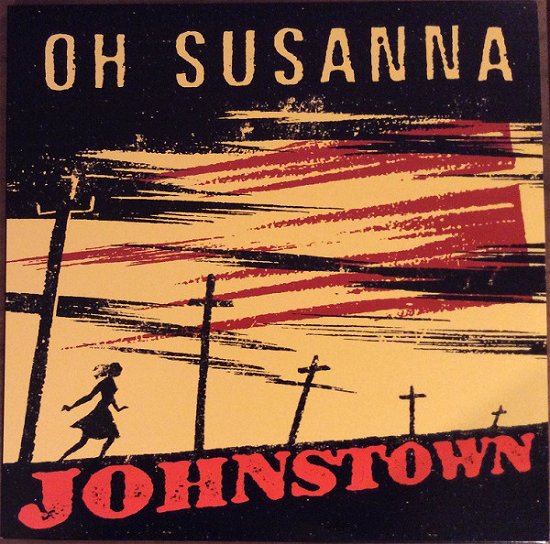 Cover for Oh Susanna · RSD 2019 - Johnstown -  20th Anniversary Reissue (Limited to 500 Copies) (LP) (2019)