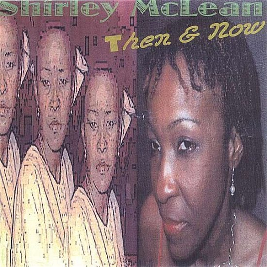 Then & Now - Shirley Mclean - Musik - Bromac Records - 0634479328848 - 6 juni 2006