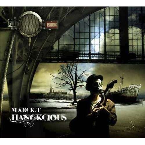 Marck T · Hanckcious (CD) (2014)