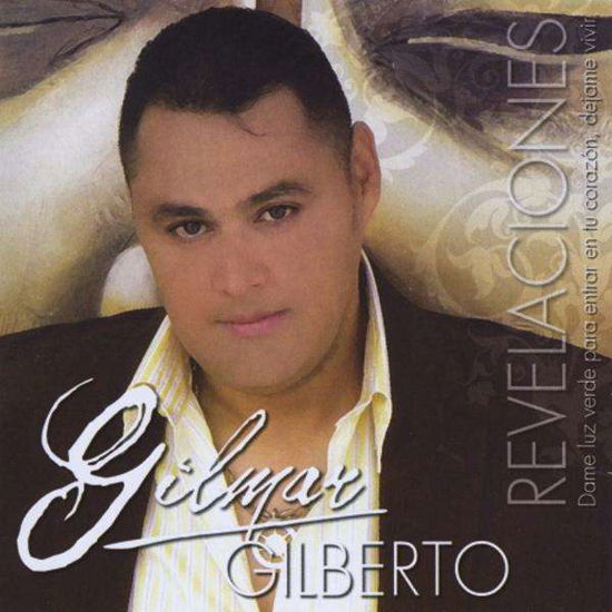 Revelaciones - Gilmar Gilberto - Musik - SALSANEO - 0884501471848 - 22. März 2012