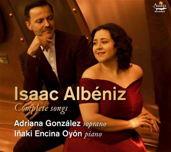 Albeniz Complete Songs - Gonzalez, Adriana / Inaki Encina Oyon - Musik - AUDAX - 3770004137848 - 15. oktober 2021
