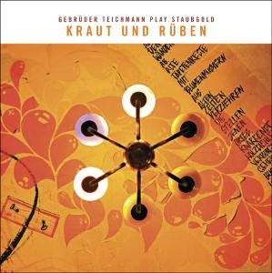 Gebruder Teichmann · Kraut Und Ruben: Gebruder Teichmann Play Staubgold (CD) (2011)