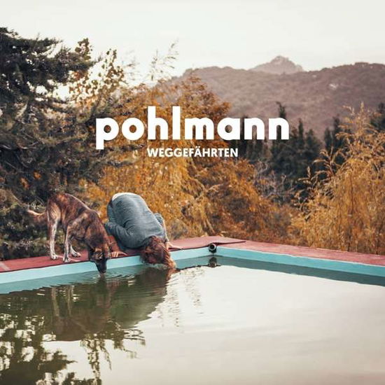 Pohlmann · Weggefährten (VINYL) (2017)