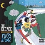 Cover for Pugs Atomz · The Decade (CD) [Japan Import edition] (2010)