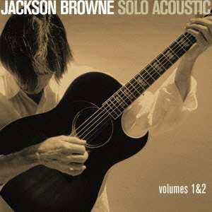 Cover for Jackson Browne · Solo Acoustic 1 &amp; 2 + 2 (CD) (2010)