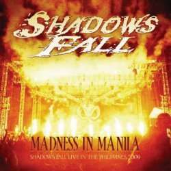 Madness In Manila - Shadows Fall - Music - UNIVERSAL MUSIC JAPAN - 4571139011848 - December 17, 2021