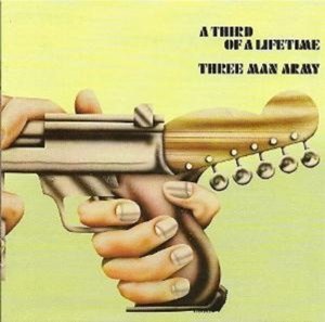 Cover for Three Man Army · A Third Of A Lifetime (CD) (2016)