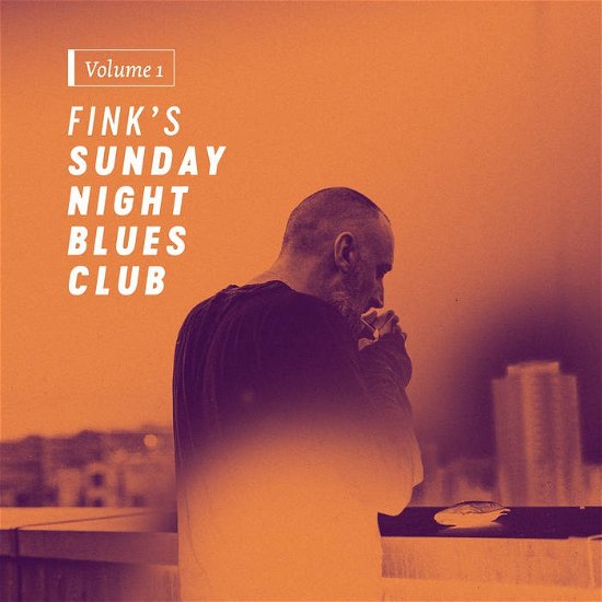 Fink Sunday Night Blues Club Vol 1 - Fink - Muziek - NINJA TUNE - 5054429007848 - 14 april 2017
