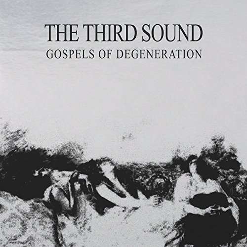 Cover for Third Sound · Gospels Of Degeneration (LP) (2016)