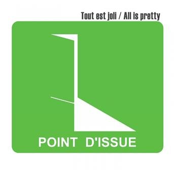 Cover for Tout Est Joli / All Is Pretty · Point D'issue (CD) (2012)