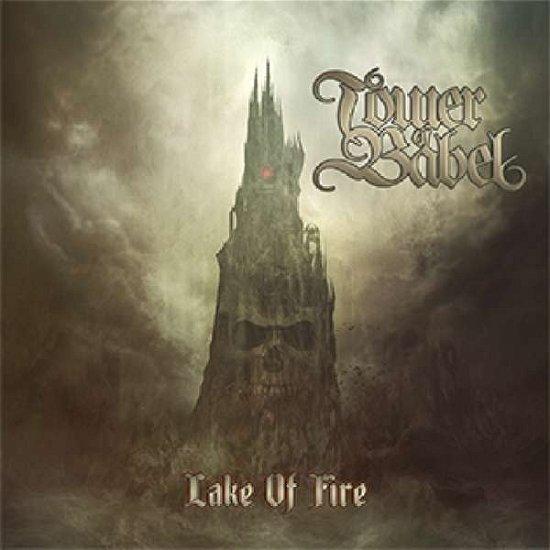 Lake of Fire - Tower of Babel - Music - LION MUSIC - 6419922003848 - July 21, 2017