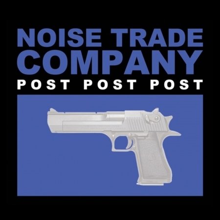 Cover for Noise Trade Company · Post Post Post (CD) (2018)