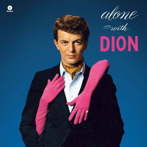 Alone With Dion - Dion - Muziek - WAXTIME - 8436542017848 - 9 februari 2015