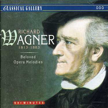 Beloved Opera Melodies - R. Wagner - Musikk - CLASSICAL GALLERY - 8712177012848 - 1. juli 1993