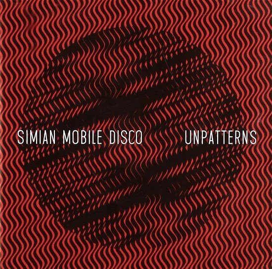 Cover for Simian Mobile Disco · Unpatterns (CD) (2012)