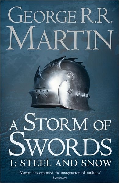 Cover for George R.R. Martin · A Storm of Swords: Part 1 Steel and Snow - A Song of Ice and Fire (Paperback Book) [Reissue edition] (2011)